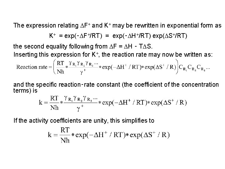 The expression relating F+ and K+ may be rewritten in exponential form as K+