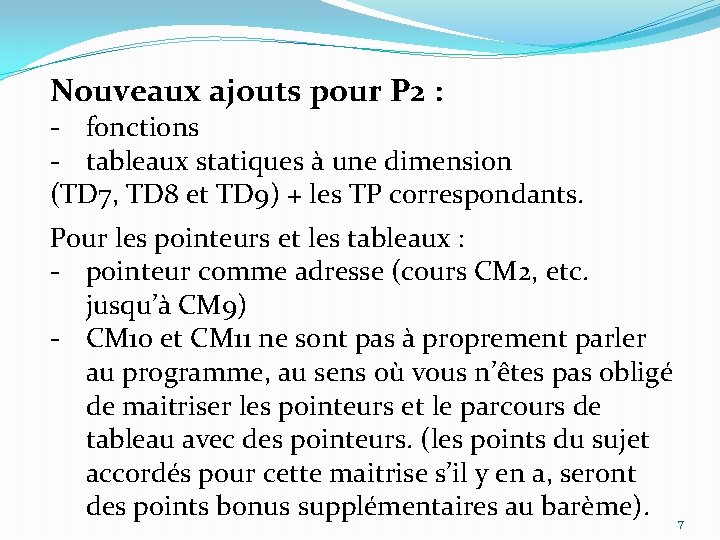 Nouveaux ajouts pour P 2 : - fonctions - tableaux statiques à une dimension