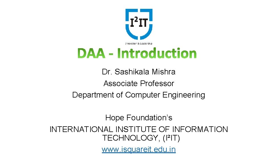 Dr. Sashikala Mishra Associate Professor Department of Computer Engineering Hope Foundation’s INTERNATIONAL INSTITUTE OF