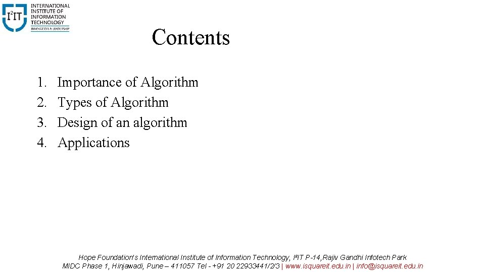 Contents 1. 2. 3. 4. Importance of Algorithm Types of Algorithm Design of an