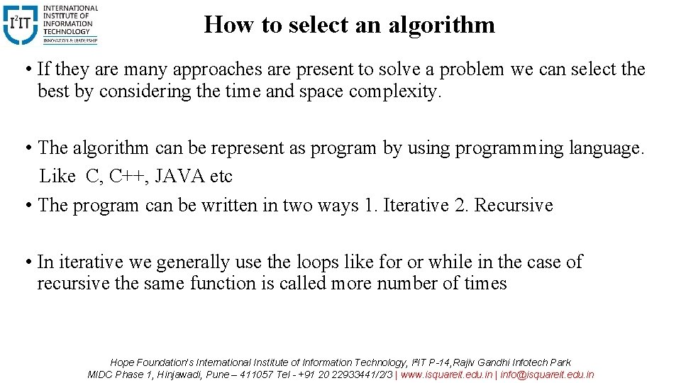 How to select an algorithm • If they are many approaches are present to