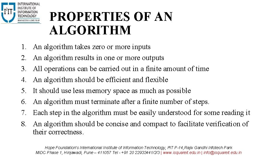 PROPERTIES OF AN ALGORITHM 1. 2. 3. 4. 5. 6. 7. 8. An algorithm