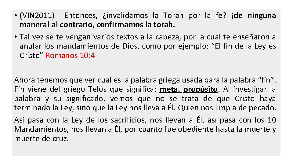  • (VIN 2011) Entonces, ¿invalidamos la Torah por la fe? ¡de ninguna manera!