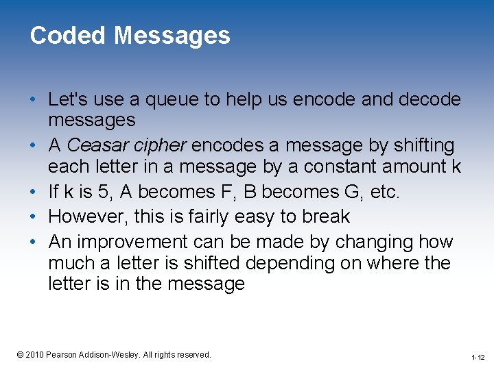 Coded Messages • Let's use a queue to help us encode and decode messages