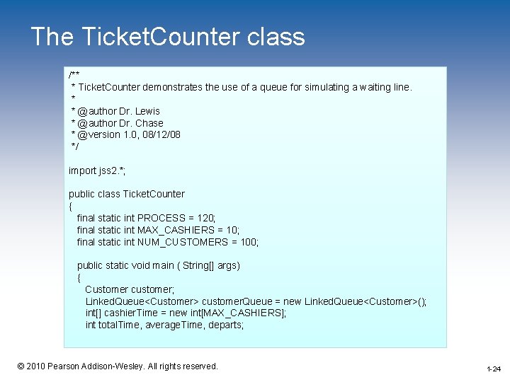 The Ticket. Counter class /** * Ticket. Counter demonstrates the use of a queue