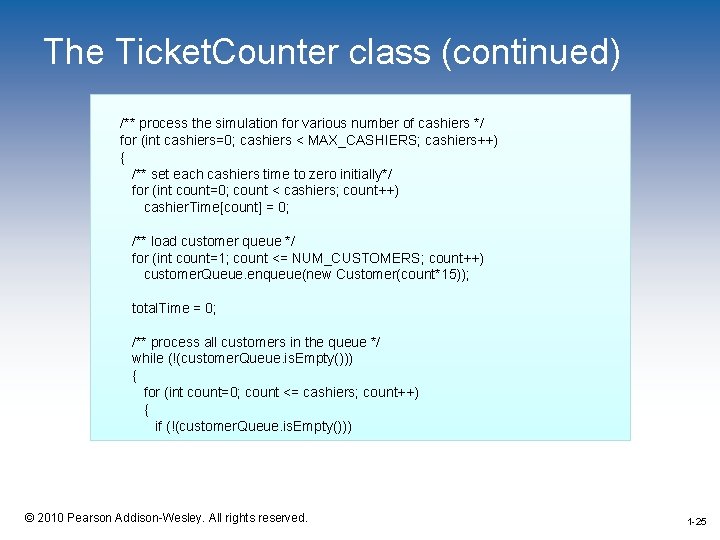 The Ticket. Counter class (continued) /** process the simulation for various number of cashiers