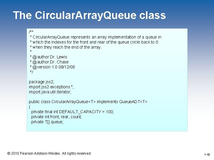 The Circular. Array. Queue class /** * Circular. Array. Queue represents an array implementation