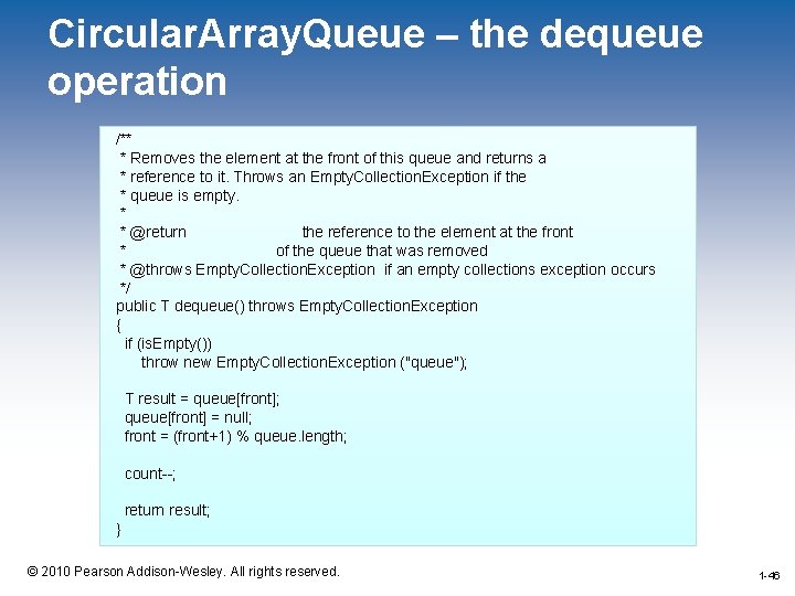 Circular. Array. Queue – the dequeue operation /** * Removes the element at the