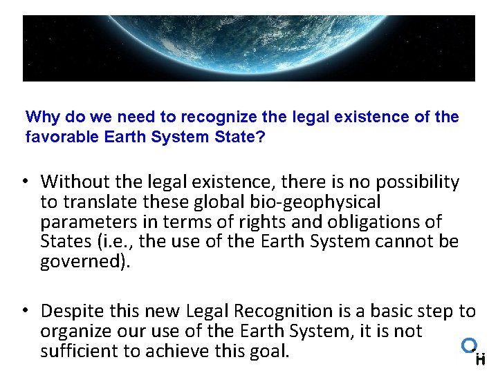 Why do we need to recognize the legal existence of the favorable Earth System