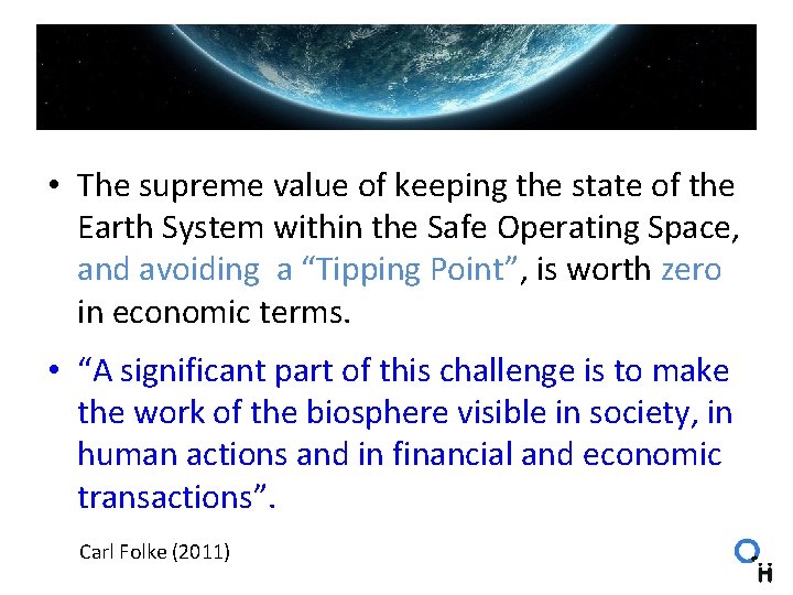  • The supreme value of keeping the state of the Earth System within