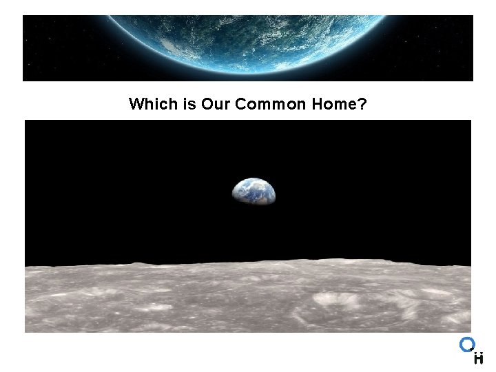 Which is Our Common Home? 