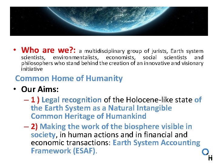  • Who are we? : a multidisciplinary group of jurists, Earth system scientists,