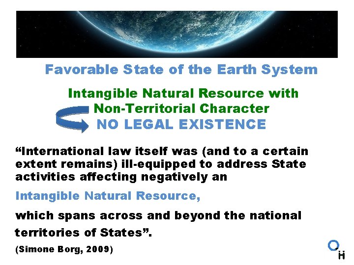 Favorable State of the Earth System Intangible Natural Resource with Non-Territorial Character NO LEGAL