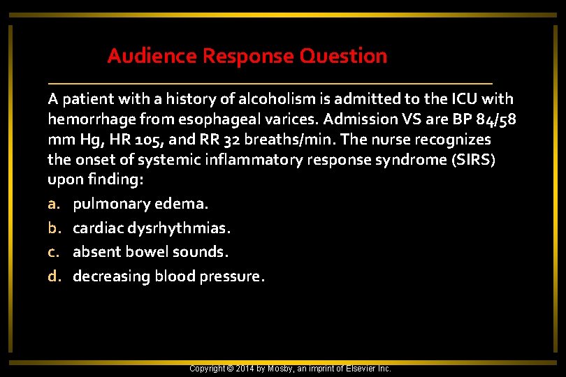 Audience Response Question A patient with a history of alcoholism is admitted to the