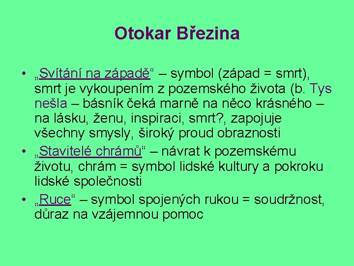 Otokar Březina • „Svítání na západě“ – symbol (západ = smrt), smrt je vykoupením