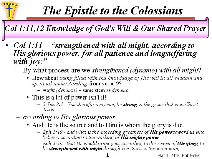 The Epistle to the Colossians Col 1: 11, 12 Knowledge of God's Will &