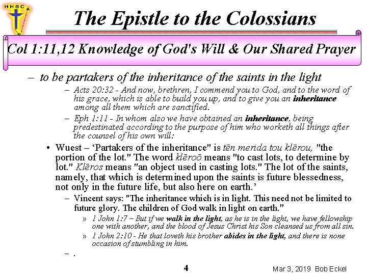 The Epistle to the Colossians Col 1: 11, 12 Knowledge of God's Will &