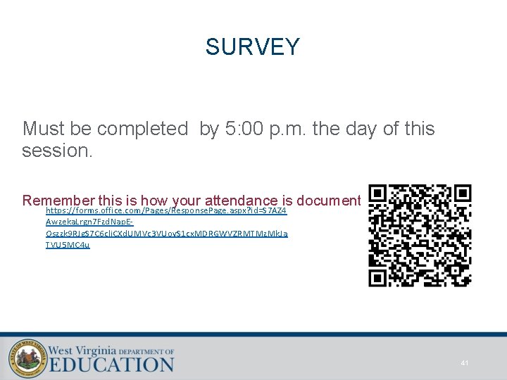 SURVEY Must be completed by 5: 00 p. m. the day of this session.