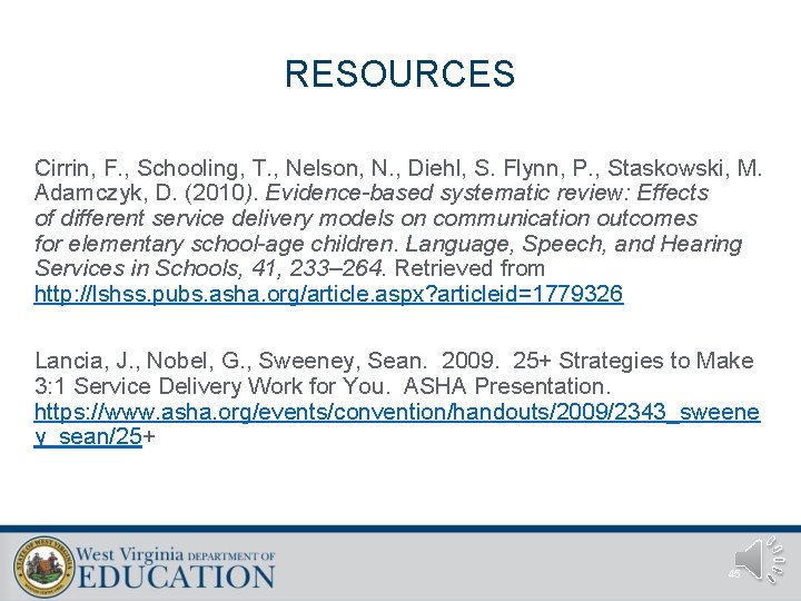 RESOURCES Cirrin, F. , Schooling, T. , Nelson, N. , Diehl, S. Flynn, P.