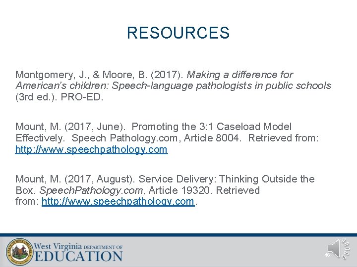 RESOURCES Montgomery, J. , & Moore, B. (2017). Making a difference for American's children: