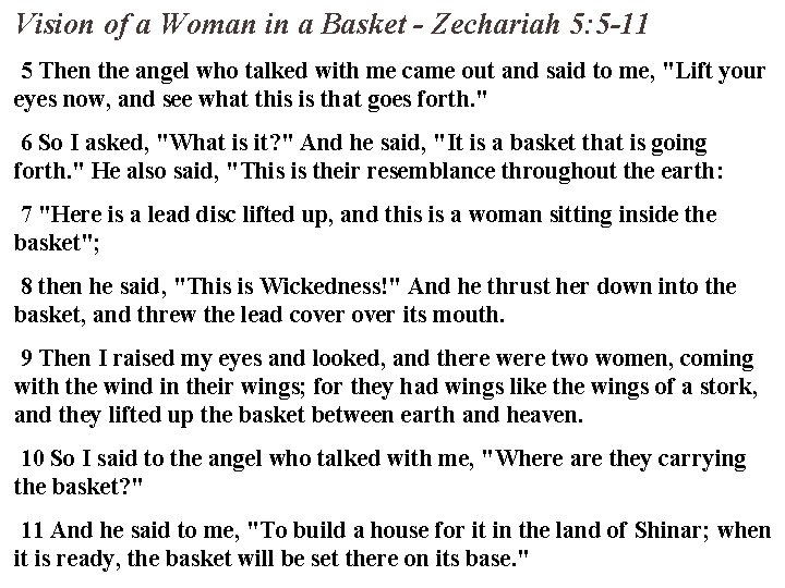 Vision of a Woman in a Basket - Zechariah 5: 5 -11 5 Then