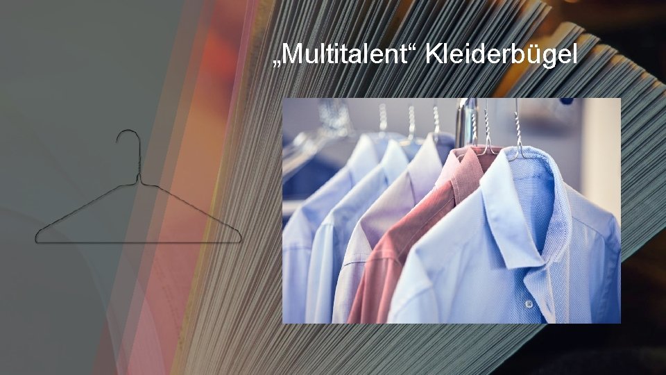 „Multitalent“ Kleiderbügel 