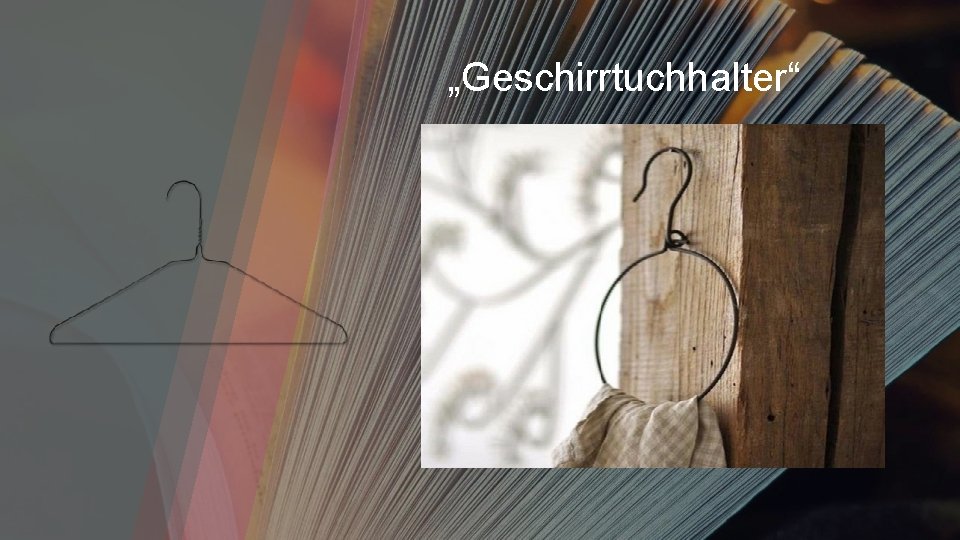 „Geschirrtuchhalter“ 