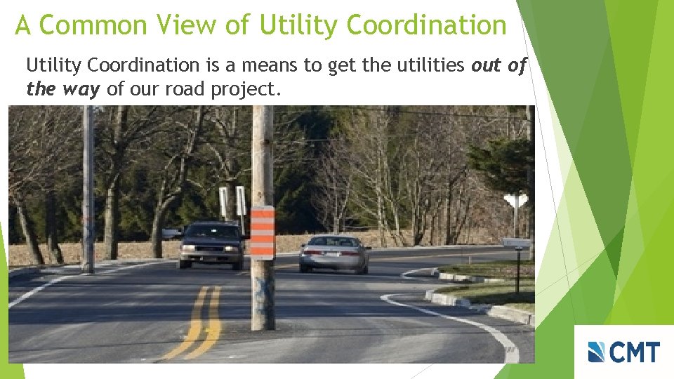 A Common View of Utility Coordination is a means to get the utilities out
