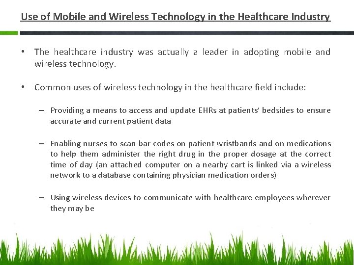 Use of Mobile and Wireless Technology in the Healthcare Industry • The healthcare industry