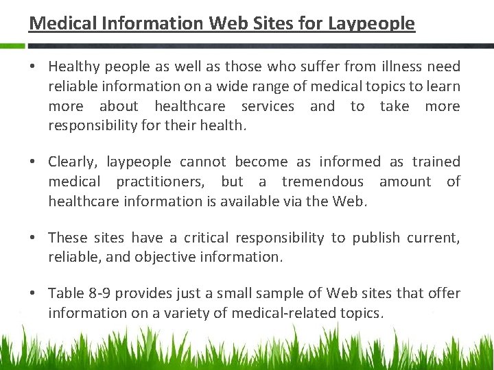 Medical Information Web Sites for Laypeople • Healthy people as well as those who