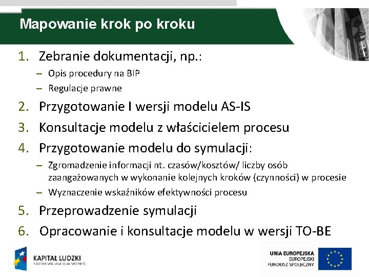 Mapowanie krok po kroku 1. Zebranie dokumentacji, np. : – Opis procedury na BIP