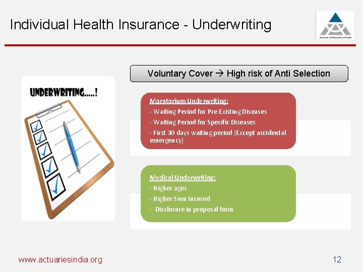 Individual Health Insurance - Underwriting Voluntary Cover High risk of Anti Selection Moratorium Underwriting: