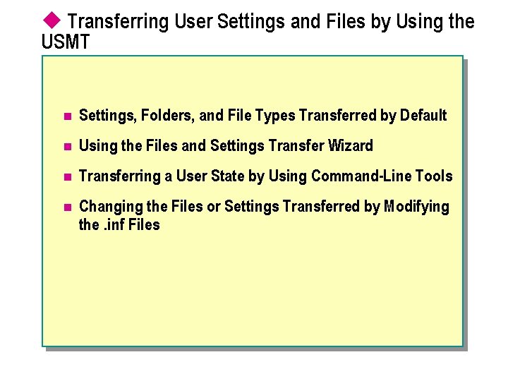 u Transferring User Settings and Files by Using the USMT n Settings, Folders, and u Transferring User Settings and Files by Using the USMT n Settings, Folders, and