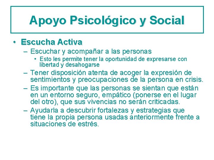 Apoyo Psicológico y Social • Escucha Activa – Escuchar y acompañar a las personas