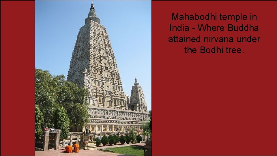 Mahabodhi temple in India - Where Buddha attained nirvana under the Bodhi tree. Mahabodhi temple in India - Where Buddha attained nirvana under the Bodhi tree.