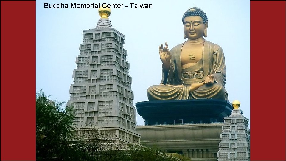 Buddha Memorial Center - Taiwan Buddha Memorial Center - Taiwan