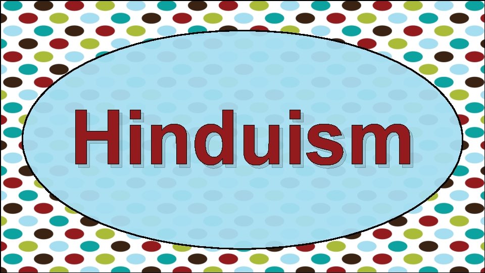 Hinduism Hinduism