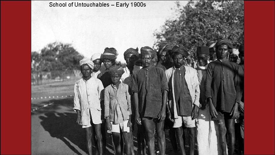 School of Untouchables – Early 1900 s School of Untouchables – Early 1900 s
