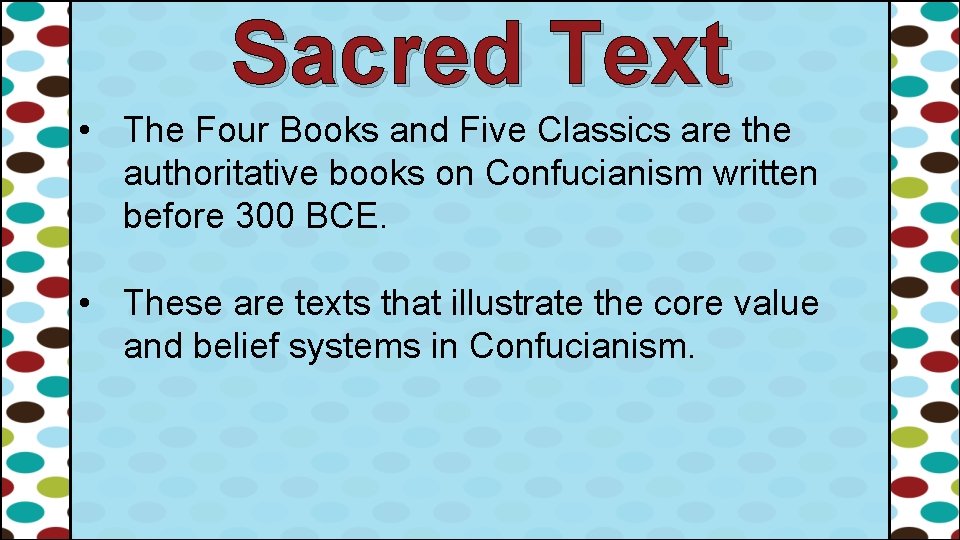 Sacred Text • The Four Books and Five Classics are the authoritative books on Sacred Text • The Four Books and Five Classics are the authoritative books on