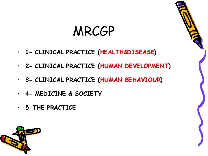 MRCGP • 1 - CLINICAL PRACTICE (HEALTH&DISEASE) • 2 - CLINICAL PRACTICE (HUMAN DEVELOPMENT)