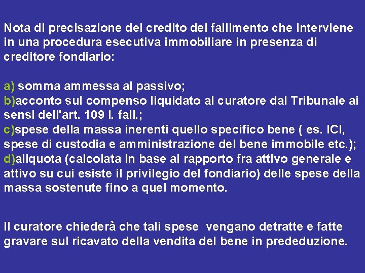 Nota di precisazione del credito del fallimento che interviene in una procedura esecutiva immobiliare