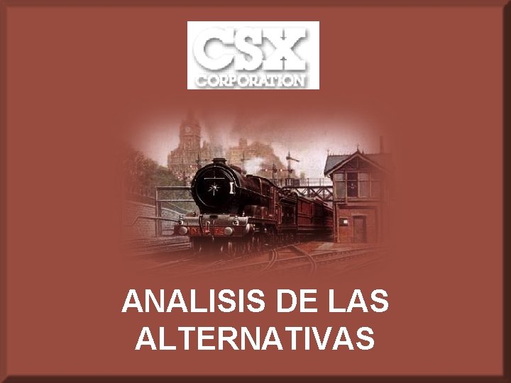 ANALISIS DE LAS ALTERNATIVAS 