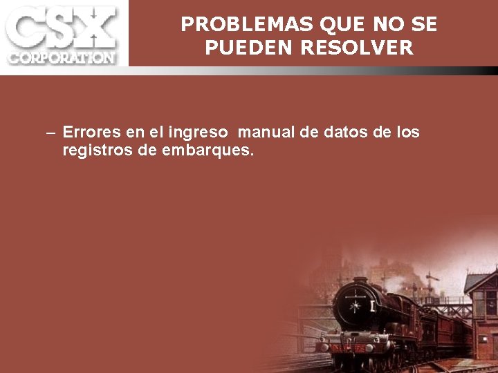 PROBLEMAS QUE NO SE PUEDEN RESOLVER – Errores en el ingreso manual de datos