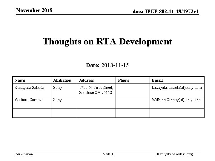 November 2018 doc. : IEEE 802. 11 -18/1972 r 4 Thoughts on RTA Development