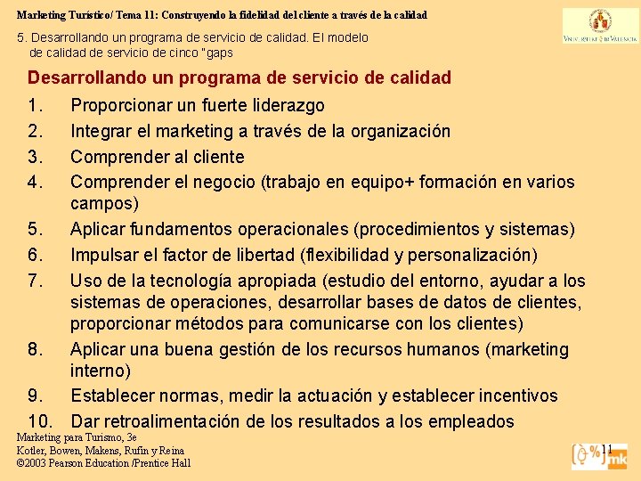 Marketing Turístico/ Tema 11: Construyendo la fidelidad del cliente a través de la calidad Marketing Turístico/ Tema 11: Construyendo la fidelidad del cliente a través de la calidad