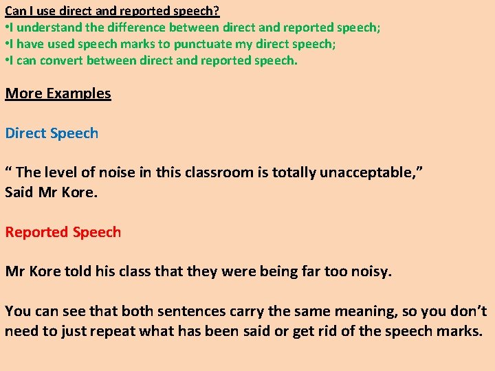 Can I use direct and reported speech? • I understand the difference between direct Can I use direct and reported speech? • I understand the difference between direct