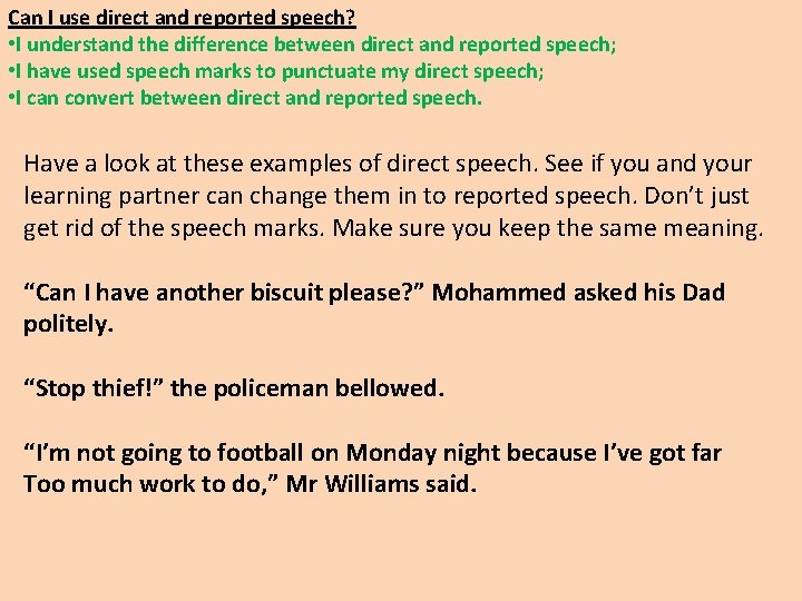 Can I use direct and reported speech? • I understand the difference between direct Can I use direct and reported speech? • I understand the difference between direct