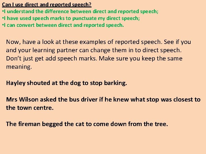 Can I use direct and reported speech? • I understand the difference between direct Can I use direct and reported speech? • I understand the difference between direct