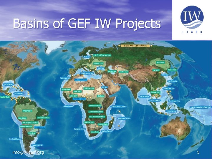 Basins of GEF IW Projects info@iwlearn. org 3 