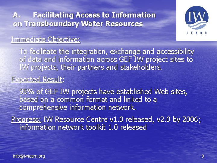 A. Facilitating Access to Information on Transboundary Water Resources Immediate Objective: To facilitate the